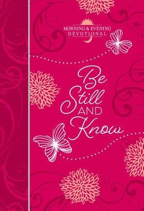 Be Still and Know (Devotional, Bestseller!)