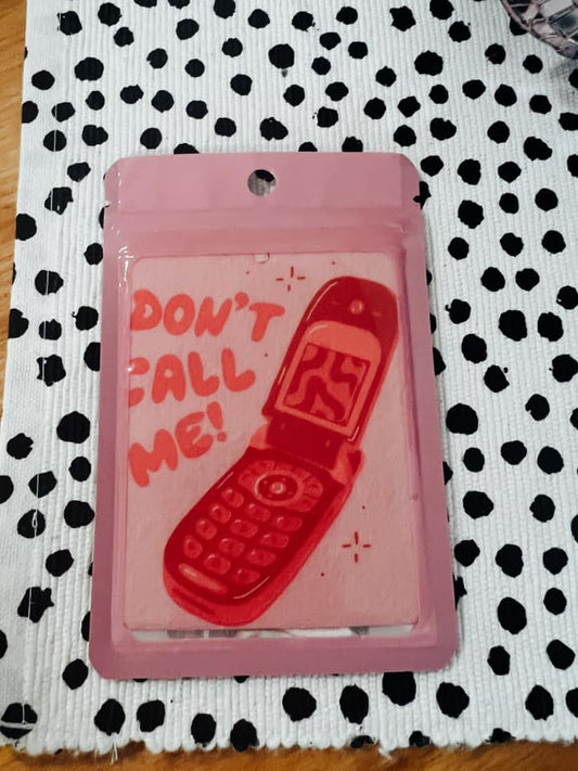 DONT CALL ME