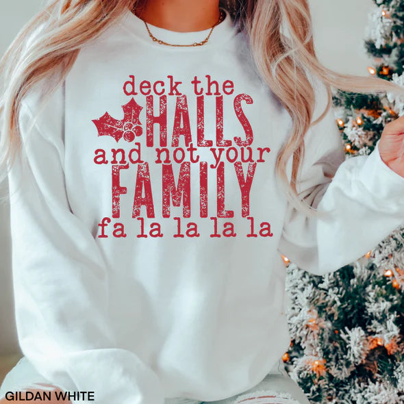 Deck The Halls And Not Your Family